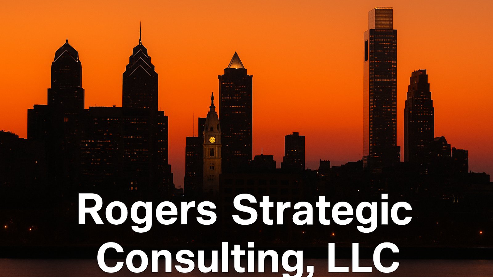 Rogers Strategic Consulting, LLC — Philadelphia skyline with title over water